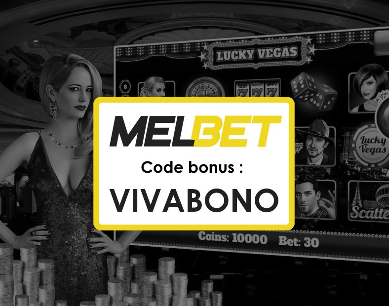 Code Promo Bonus Melbet Maroc Profitez des bonus Melbet avec le code VIVABONO